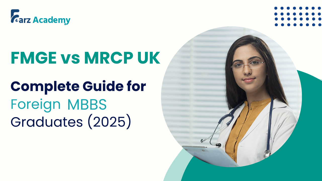 FMGE vs MRCP UK: Complete Guide for Foreign MBBS Graduates (2025)