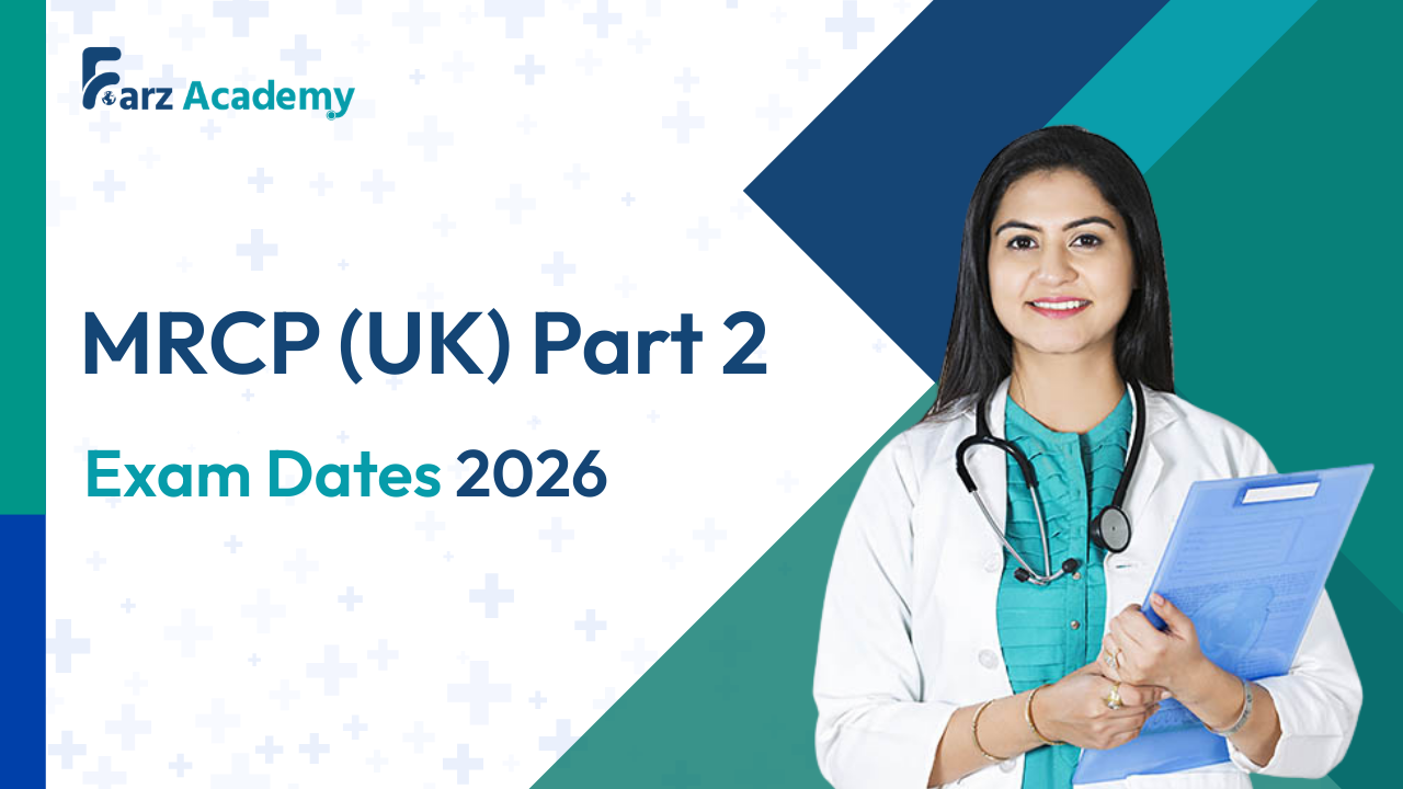 MRCP Part 2 Exam Dates 2026: Key Deadlines, Eligibility & Exam Format