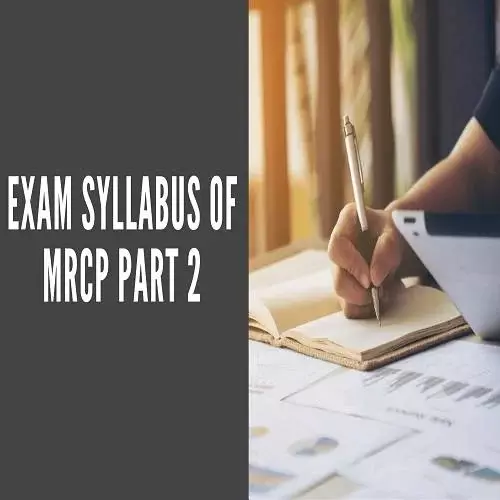MRCP Part 2 Exam Syllabus and Format - Best MRCP Courses in India